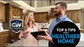 TOP 5 Home Health Tips from CW Service Pros