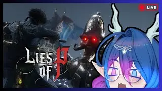✨Newbie plays Lies of P ✨ Part 2