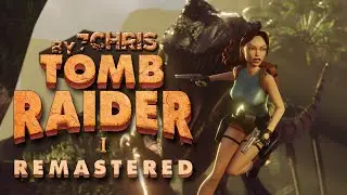 Tomb Raider (1996) | Remastered • #2 • Эра динозавров
