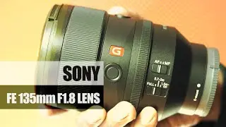 Overview & DEMO: Sony FE 135mm F1.8 G Master Telephoto Prime Lens