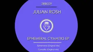 Julian Rosh - Ephemeral (Original Mix) [2RB029]