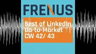 Best of LinkedIn: Go-to-Market CW 42/ 43 - Best of LinkedIn: Strategic B2B Marketing