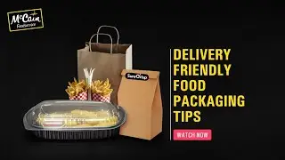 Delivery Friendly Food Packaging Tips | McCain Food Service India