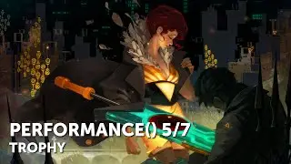 Transistor &ndash; PERFORMANCE() Test 5/7 Trophy Guide