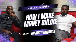 HOW I MAKE MONEY ONLINE: Dr. Mbiti Mwondi  3/3 DAQO