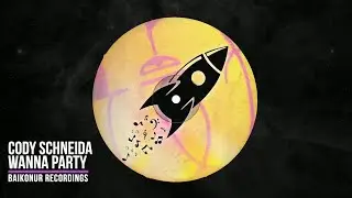 Cody Schneida - Wanna Party [Tech House]