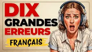 STOP Making These 10 French Mistakes - Every Beginner Does This | A2-B1