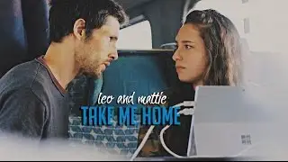 Take me Home :: Leo and Mattie (2x08)