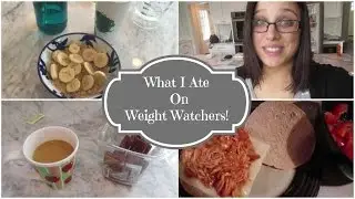 What I Ate! | Weight Watchers Smart Points | 2/1
