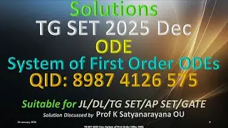TG SET 2025 Dec | System of First Order ODEs | ODE | 8987 4126 575 | Soln Discussed by Prof KSN OU