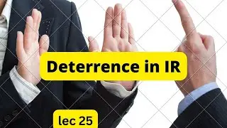 Deterrence in International Relations | IR lec 25