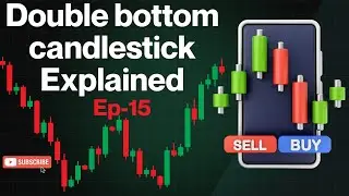 Double Bottom Chart Pattern Explained 🔥| Ep-15 Powerful Trend Reversal Strategy