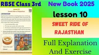 Class 3rd English RBSE Chp 10  Sweet Ride Of Rajasthan |Full Explanation and Exercise