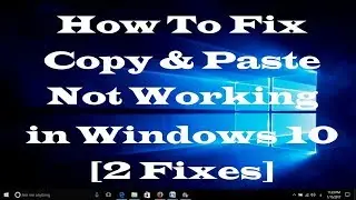 How To Fix Copy & Paste Not Working in Windows 10 [2 Fixes]