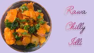 Rava Chilli Idli Recipe| Leftover Rava Chilli Idli Recipe| How to Make a Rava Chilli idli at Home