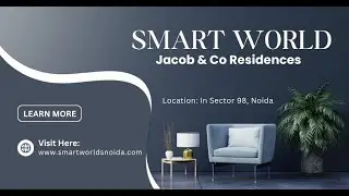 Smart World Jacob & Co Residences - Luxury Apartments & Penthouses In Sector 98, Noida