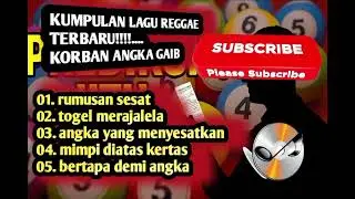 Kumpulan LAGU REGGAE TERBARU!!!!.... || KORBAN ANGKA GAIB.... || TEMAN SANTAI enak didengar