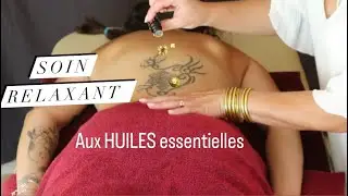 MASSAGE ASMR Soin Relaxant aux huiles essentielles sur notre douce Sandra