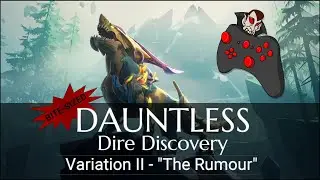 DAUNTLESS Dire Discovery - Variation II: 