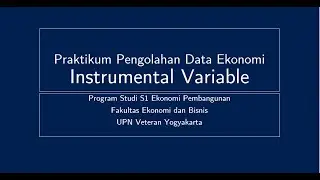 Praktikum Pengolahan Data Ekonomi: Instrumental Variable (2)