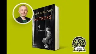 Actress by Anne Enright - Sin&eacute;ad & Rick's Must Reads
