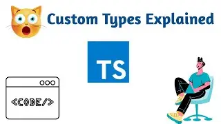 Learn custom types in Typescript in just 5 minutes