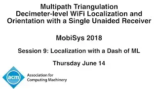 MobiSys 2018 - Multipath Triangulation: Decimeter-level WiFi Localization and Orientation