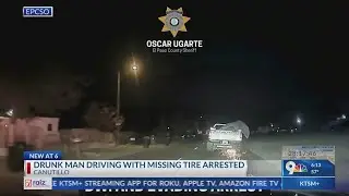 Drunk man driving with missing tire arrested in Canutillo