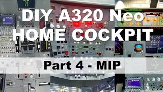 Видео сборки кабины пилота A320 Neo своими руками, часть 4, MIP