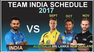 Team India Schedule 2017 ll Indian cricket team Upcoming Series 2017 ll Team India Fixture 2017