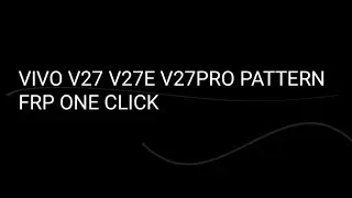 vivo frp pattrn v27  v27e  v27pro  unlock