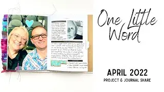 One Little Word | Ali Edwards | Project & Journal Share | April 2022