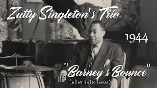 Zutty Singleton's Trio 6/30/1944 