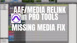 Missing files in Pro Tools (Relink AAF/Media)