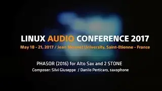 Concert 1.6: PHASOR (2016) for Alto Sax and 2 STONE