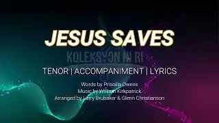 Jesus Saves | Tenor | Vocal Guide by Bro. Nicko Capati