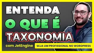 Taxonomia - Aprenda como criar e usar sem mistérios