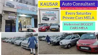 KAUSAR AUTO CONSULTANT All Types of Four Wheelers Sales & Purchase HYDERABAD Biggest Private 🚘 MELA 