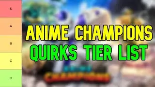 [New] Anime Champions Tier List (2024) | All Quirks Ranked From Best To Worst
