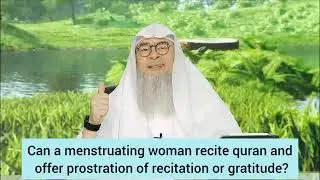 Can woman in menses period offer prostration of recitation, gratitude & recite Quran assim al hakeem