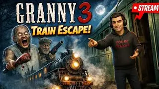 granny 3 train escape live stream