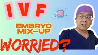 Could My Embryo Get Mixed Up During IVF? | Real Lab Protocols Explained by an IVF Embryologist.