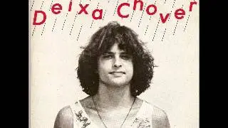 Guilherme Arantes - Deixa Chover