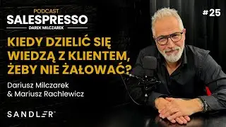 Kiedy dzielić się wiedzą z klientem, żeby nie żałować? | Zasada 2 | Podcast #Salespresso I Sezon IV