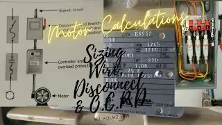 Motor Calculation - Sizing the branch circuit, disconnect, O.C.P.D, Feeder and EGC