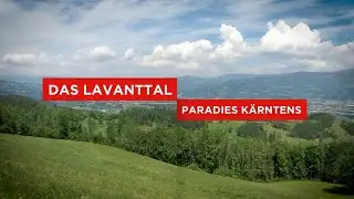 Das Lavanttal - Paradies K&auml;rntens (1.9.2019)