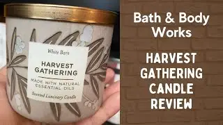 Bath & Body Works HARVEST GATHERING Candle Review