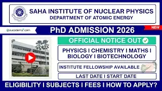 SINP PhD Admission 2026-27 Notification | Eligibility, Last Dates, Seats & Fellowship