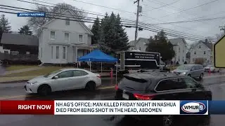 NH AG's Office: Man killed Friday night in Nashua died from being shot in the head, abdomen