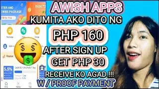 AWISH APPS REVIEW  | FREE GCASH | KUMITA AKO NG 160 PESOS AGAD AGAD !! | WITH PAYMENT PROOF | LEGIT!